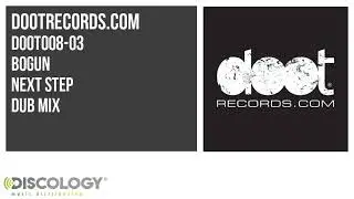 Bogun - Next Step [ Dub Mix ] DOOT008