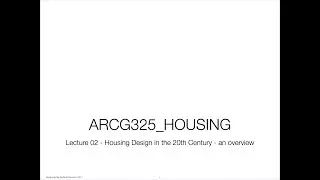 Online Housing Course_e-lecture 02: Housing Theory in the 20th Century