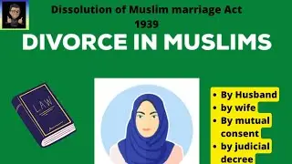 Types of Divorce in Muslims | Dissolution of Muslim marriage Act 1939 | LL.B | LL.M #muslim #law