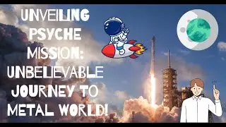 🚀Journey to the Metal World 🌑: NASA's Astonishing Discovery 😮 Psyche Mission