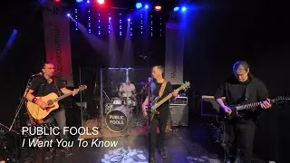 Public Fools - I Want You To Know - Live 15-03-2024