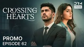 Crossing Hearts &ndash; Episode 62 Promo | Forbidden Love & Hidden Truths 💔 | English Dubbed | 5B2O