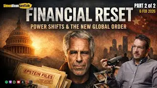 Financial Reset, Power Shifts & the New Global Order | 6th February 2026 (Part 2 of 2)