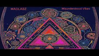MADLABZ - Misunderstood Vibes