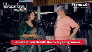 Senior Citizen Health Recovery Programme @ Fitness Plus || Fit Revolution #health #fitness
