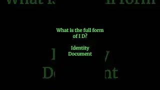 What is the full form of I D?Identity Document.#short #viral #ID