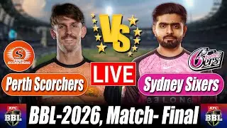 BBL live score 2025 | Perth Scorchers vs Sydney Sixers Heat Final Commentary & Cricket Analysis