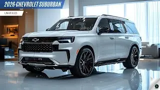 2026 Chevrolet Suburban открыт - это намного лучше, чем текущее издание?