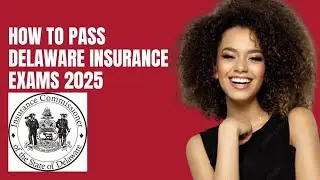 How to pass Delaware Insurance licensing exam in 2025