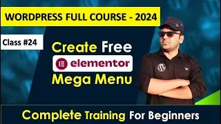 How to Create a Mega Menu in Elementor | Build a Stunning Website using Elementor 2025 | Class #24