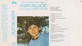 Asim Mujčić - Pobjedit će ljubav - Prvi muzički album - 1985 - Audio