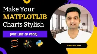 Improve Look & Feel of Matplotlib Charts | Style Matplotlib Charts | Python | Sunny Solanki