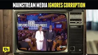 Mainstream Media Ignores Corruption