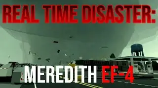 Meredith EF-4 | Real Time Disaster