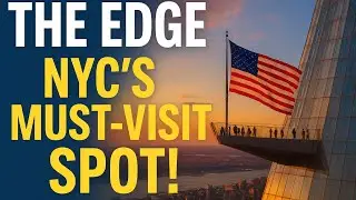 New York City's Must Visit Place The Edge at Hudson Yards USA 