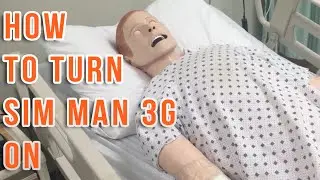 Nursing Simulation | How to Turn On Sim Man 3G
