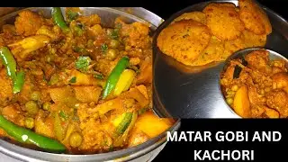 Aloo matar gobi aur kachori ki garam aur tasty recipe|Gobi sbji and Kachori||