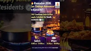 Ramadan 2026 Gas Timings Announced for Karachi Residents // Taza News // 2026
