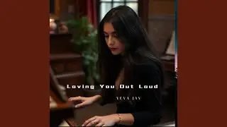 Loving You out Loud