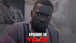 YAAY 2.0 - ÉPISODE 14 - SAISON 02 - VOSTFR