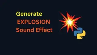 🤯 I Generated an EXPLOSION Sound Effect with Python Code!