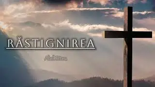 RĂSTIGNIREA - Abel B&icirc;tea