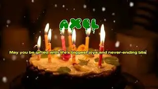 Happy Birthday AXEL   Happy Birthday Song   Birthday Wishes   Birthday Party
