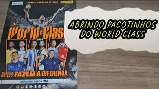 Abrindo pacotinhos do &Aacute;lbum FIFA WORLD CLASS 2024 - Parte 03-Rumo ao &aacute;lbum completo! #panini #album