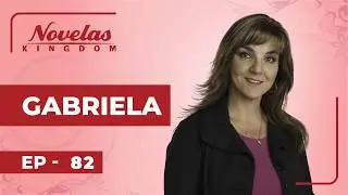 GABRIELA | Episodio 82 | Doblaje al ingl&eacute;s