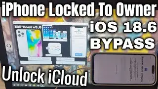 Unlock iPhone 13 iCloud Activation Permanent iCloud Bypass iOS 18 6 Unlock iOS 26 Owner Lock