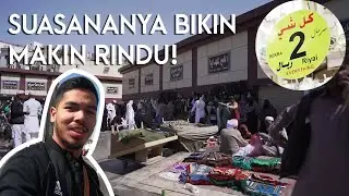 PASAR (LUMAYAN) MURAH DI MADINAH, DEKET BANGET!