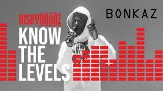 Know The Levels: Bonkaz