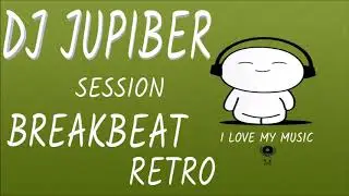 Dj Jupiber Session Breakbeat Retro #54