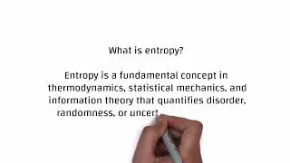 what is entropy? Simple and Easy Definition