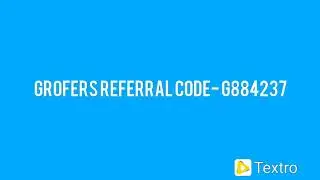 Grofers Referral code - G884237