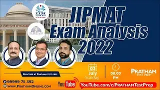 8:00 PM, 3rd JULY - JIPMAT Exam Analysis 2022 | By Pratham Test Prep