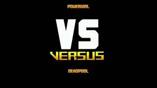 Marvel vs DC Power Girl vs Deadpool and omega red MUGEM