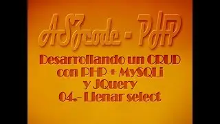 04.- CRUD con PHP MySQLi y JQuery — Llenar select