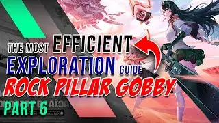 Vera | PART 6 ROCK PILLAR GOBBY 100% Exploration Guide | Tower of Fantasy