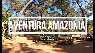 AVENTURA AMAZONIA - Marbella, SPAIN.