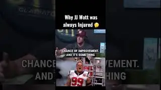 JJ Watt Reveals why he was ALWAYS INJURED