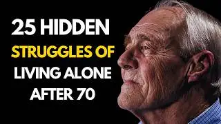 25 Hidden Struggles of Living Alone After 70