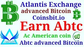 Earn Advanced Bitcoin। Atlantis Exchange New Update। how do Earn money online।AC American coin