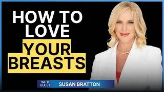 Restoring Breast Sensation After Surgery: Intimacy Expert Reveals 3 Pillar System with Susan Bratton