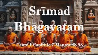 Śrīmad-Bhāgavatam Canto 1 Capítulo 7 Mantra 48 58