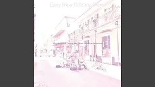 Outstanding Ambiance for New Orleans