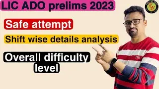 LIC ADO prelims 2023 all Shifts analysis | LIC ADO safe attempt |