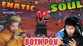 SOUL VS FNATIC FIGHT IN RUINS | PMPL Scrims [BOTH POV]