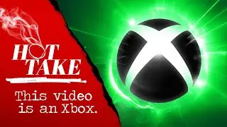 I have thoughts on Xbox flipping their strategy