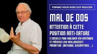 Vid&eacute;o Mal de dos : la position contre nature  par Guy Roulier